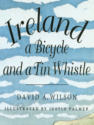 cover image of Ireland, a Bicycle, and a Tin Whistle